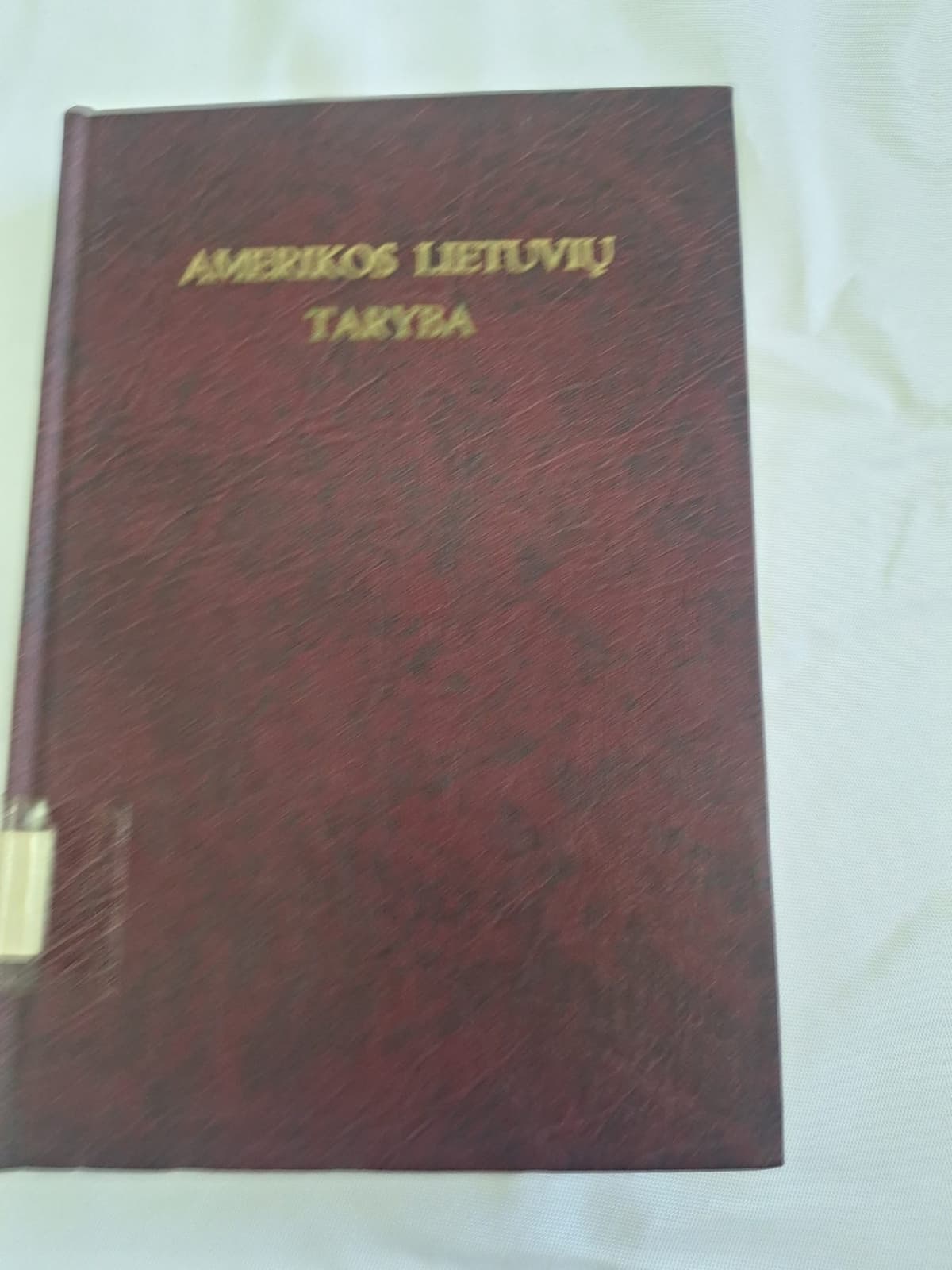 Amerikos Lietuvių Taryba / Lithuanian American Council: 30 Year Struggle for the Liberation of Lithuania 1940–1970