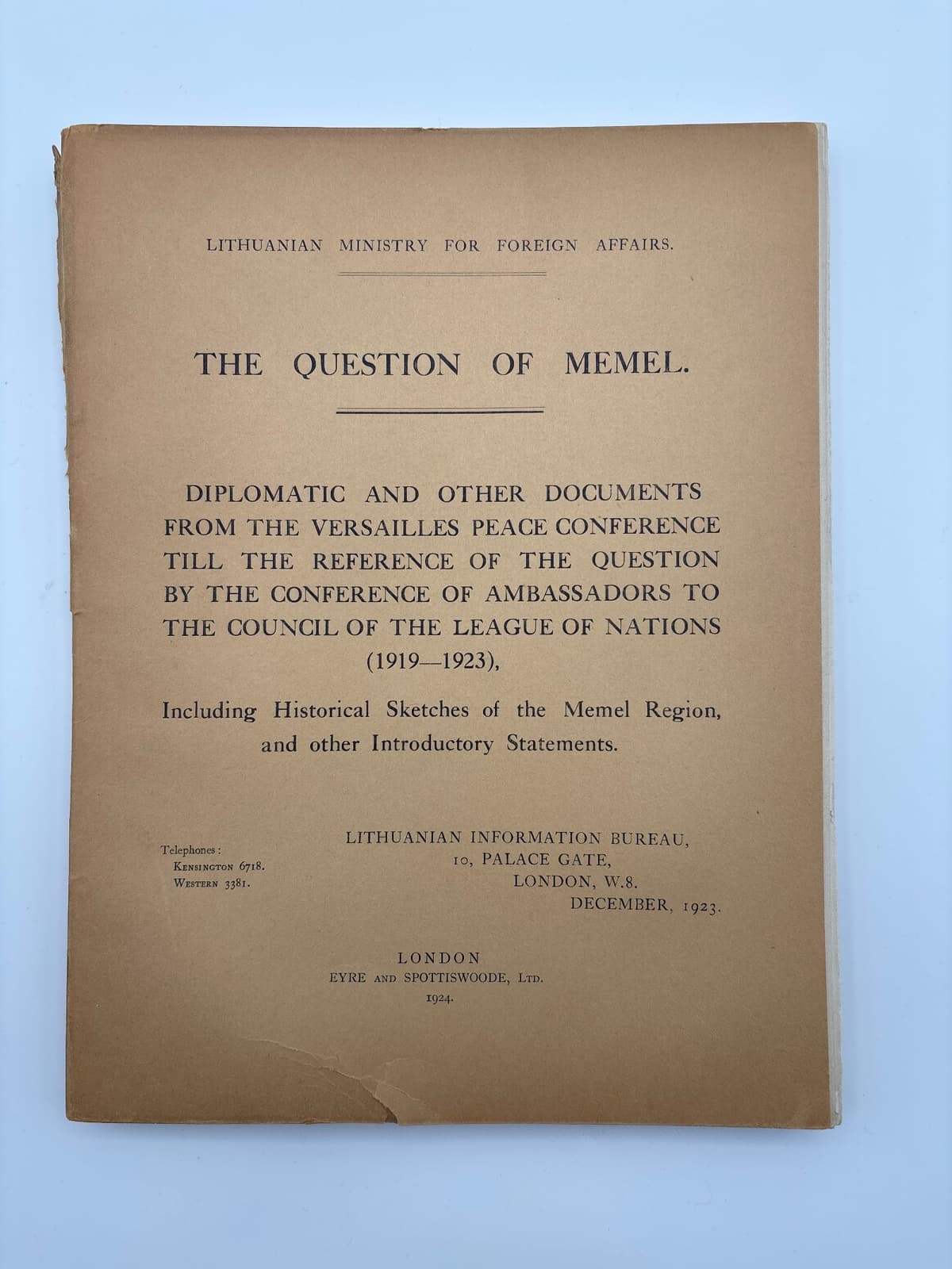 The Question of Memel: Diplomatic and Other Documents from the Versailles Peace Conference till the Reference of the Question by the Conference of Ambassadors to the Council of the League of Nations (1919-1923), Including Historical Sketches of the Memel Region, and other Introductory Statements