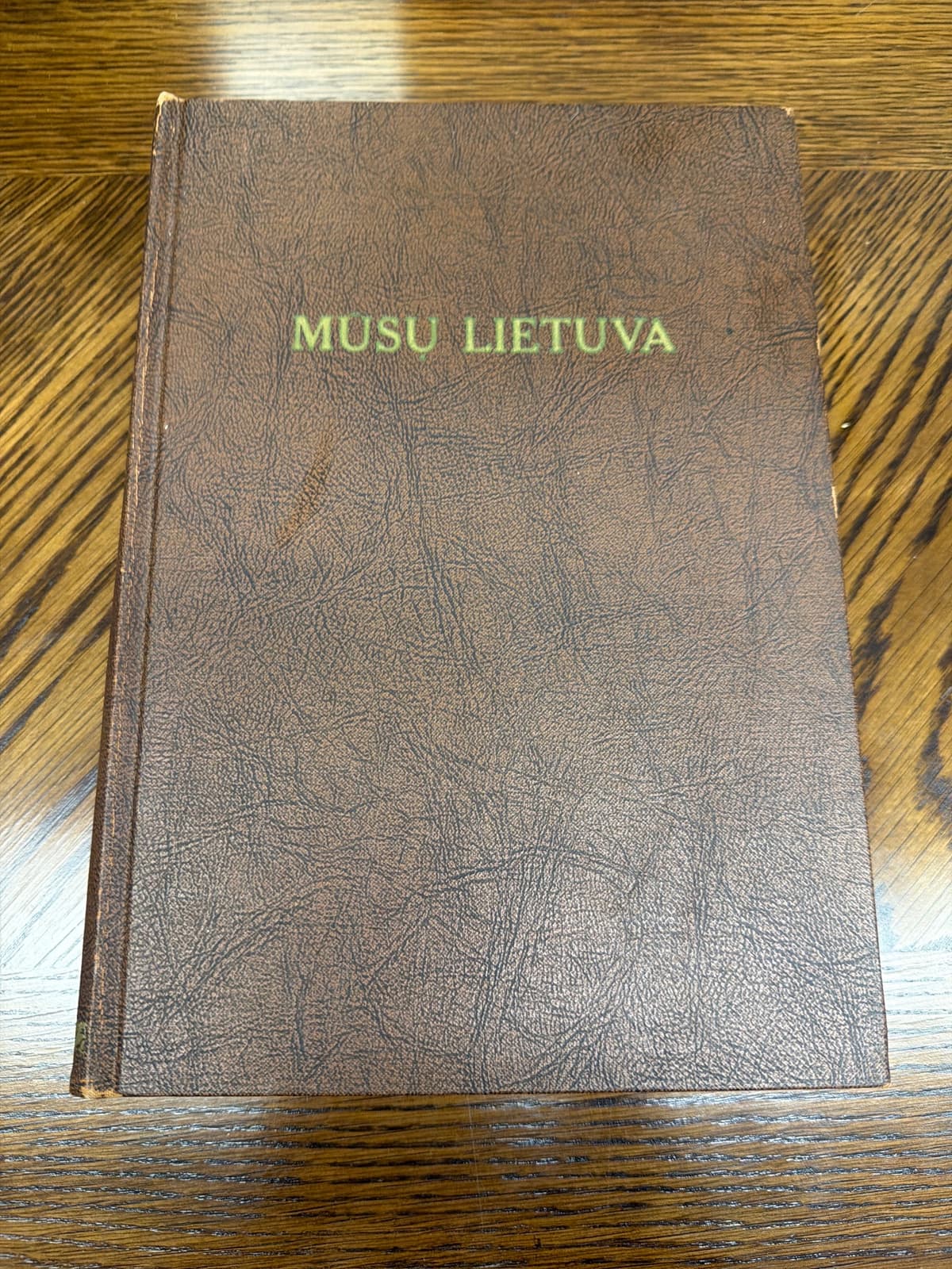 Mūsų Lietuva: Krašto Vietovių Istoriniai, Geografiniai, Etnografiniai Bruožai. I Tomas