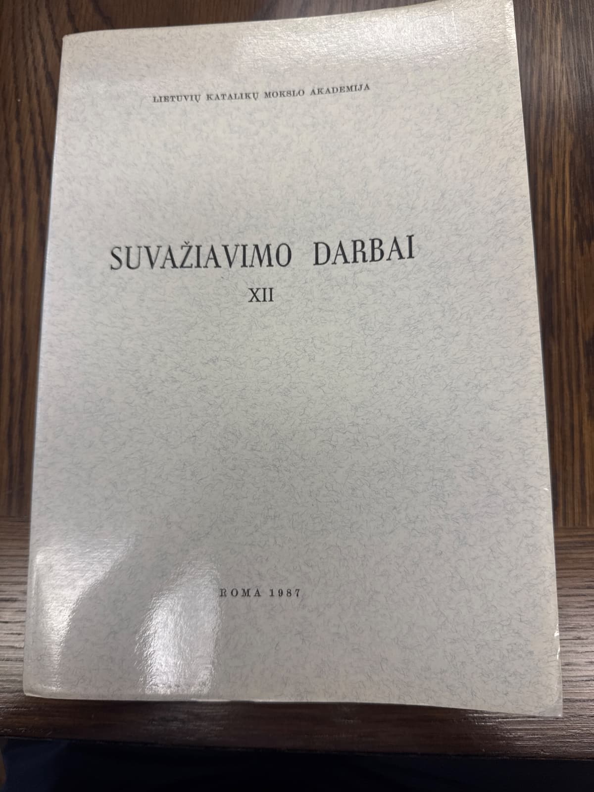 Lietuvių Katalikų Mokslo Akademijos Suvažiavimo Darbai XII