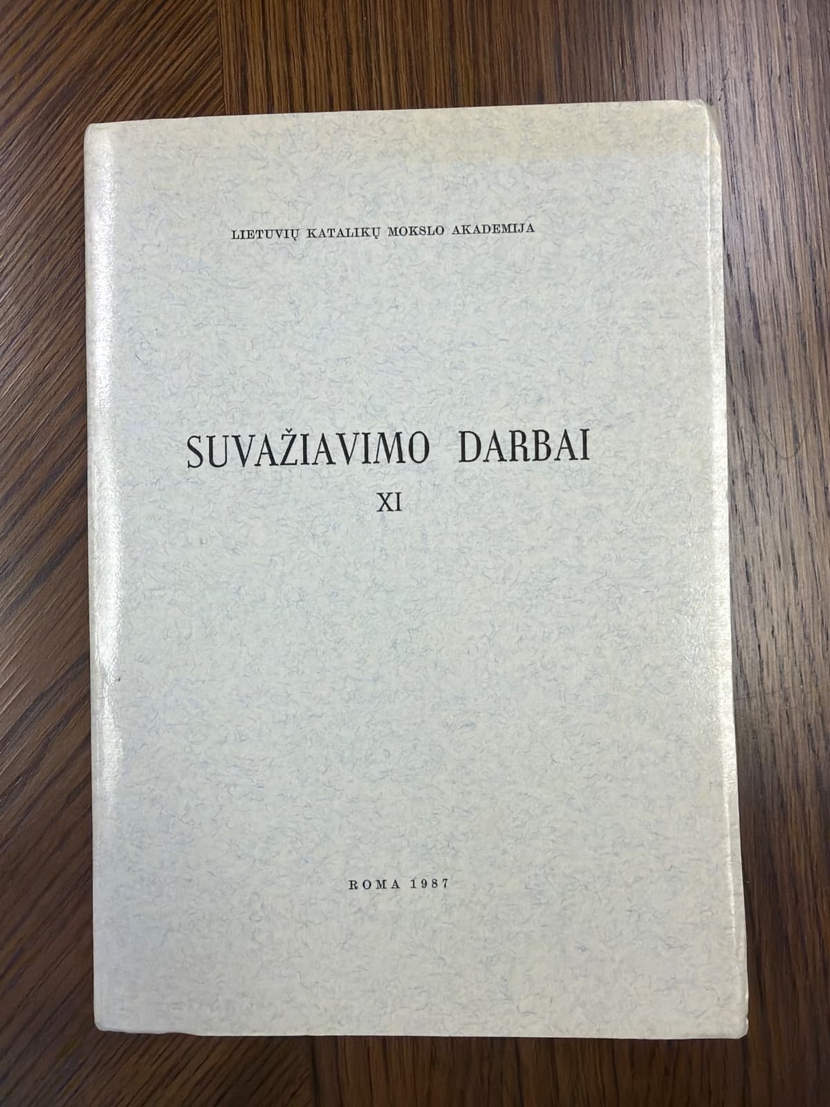 Lietuvių Katalikų Mokslo Akademijos Suvažiavimo Darbai XI